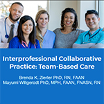 Interprofessional Collaborative Practice: Team-Based Care